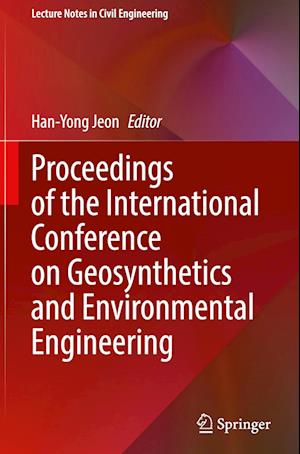 Proceedings of the International Conference on Geosynthetics and Environmental Engineering