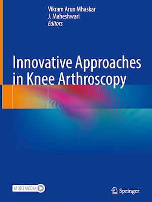 Innovative Approaches in Knee Arthroscopy