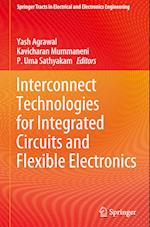 Interconnect Technologies for Integrated Circuits and Flexible Electronics