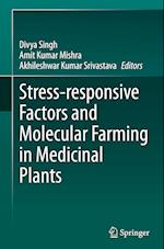 Stress-responsive factors and molecular farming in medicinal plants
