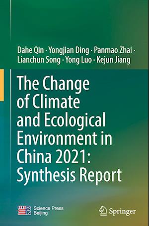 The Change of Climate and Ecological Environment in China 2021: Synthesis Report