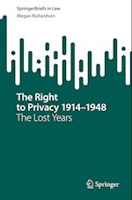 The Right to Privacy 1914–1948