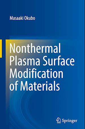 Nonthermal Plasma Surface Modification of Materials