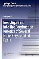 Investigations into the Combustion Kinetics of Several Novel Oxygenated Fuels