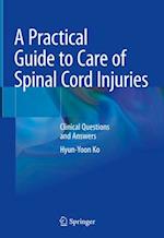A Practical Guide to Care of Spinal Cord Injuries