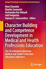 Character Building and Competence Development in Medical and Health Professions Education