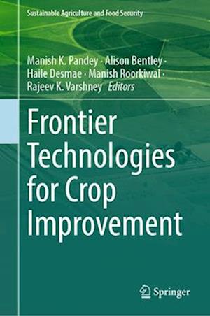 Frontier Technologies for Crop Improvement