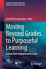 Moving beyond Grades to Purposeful Learning