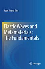 Elastic Waves and Metamaterials: The Fundamentals