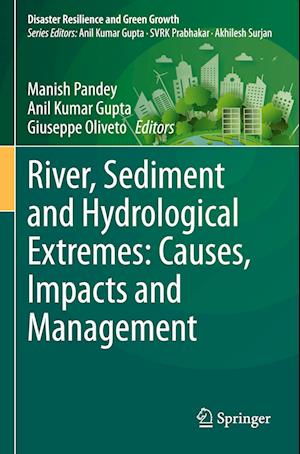 River, Sediment and Hydrological Extremes: Causes, Impacts and Management