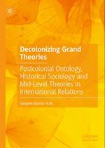 Decolonizing Grand Theories of International Relations