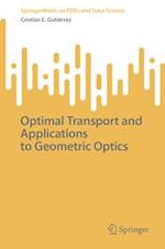 Optimal Transport and Applications to Geometric Optics