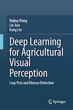Deep Learning for Agricultural Visual Perception
