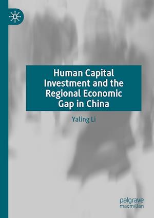 Human Capital Investment and the Regional Economic Gap in China