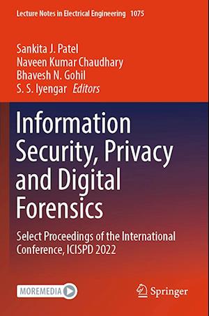 Information Security, Privacy and Digital Forensics