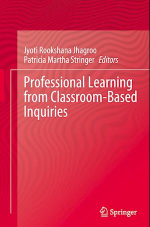 Professional Learning from Classroom-based Inquiries