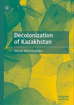 Decolonization of Kazakhstan