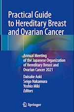 Practical Guide to Hereditary Breast and Ovarian Cancer