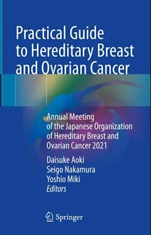 Practical Guide to Hereditary Breast and Ovarian Cancer