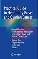 Practical Guide to Hereditary Breast and Ovarian Cancer
