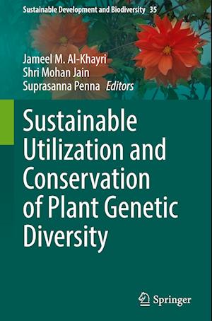 Sustainable utilization and conservation of plant genetic diversity