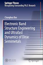 Electronic Band Structure Engineering and Ultrafast Dynamics of Dirac Semimetals