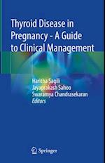 Thyroid Disease in Pregnancy - A Guide to Cinical Management