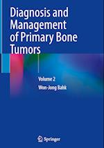 Diagnosis and Management of Primary Bone Tumors