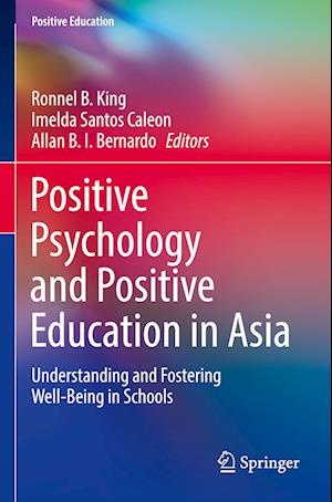 Positive Psychology and Positive Education in Asia