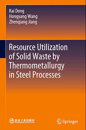 Resource Utilization of Solid Waste by Thermometallurgy in Steel Processes