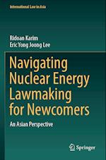 Navigating Nuclear Energy Lawmaking for Newcomers