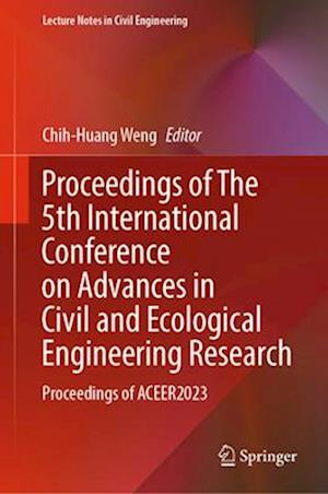 Proceedings of The 5th International Conference on Advances in Civil and Ecological Engineering Research