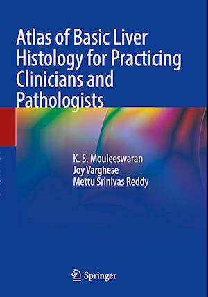 Atlas of Basic Liver Histology for Practicing Clinicians and Pathologists