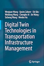 Digital Twin Technologies in Infrastructure Engineering and Management