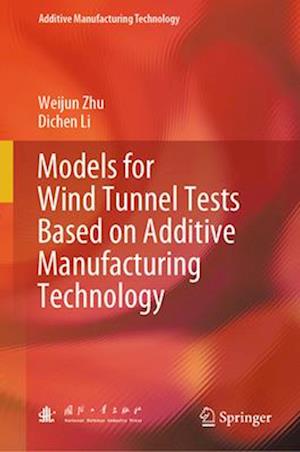Models for Wind Tunnel Tests Based on Additive Manufacturing Technology