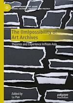 The (Im)possibility of Art Archives