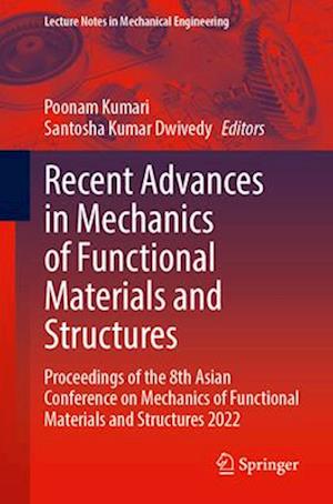 Recent Advances in Mechanics of Functional Materials and Structures