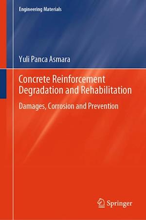 Concrete Reinforcement Degradation and Rehabilitation