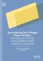 Reconsidering the Privileged Powers of Banks