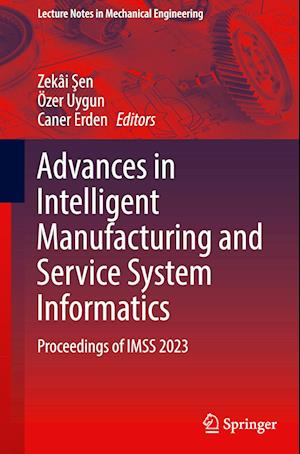 Advances in Intelligent Manufacturing and Service System Informatics