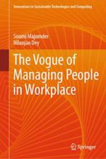 The Vogue of Managing People in Workplace