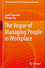 The Vogue of Managing People in Workplace