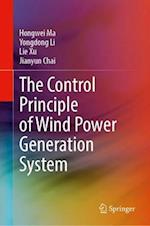 The Control Principle of Wind Power Generation System