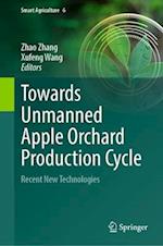 Towards Unmanned Apple Orchard Production Cycle