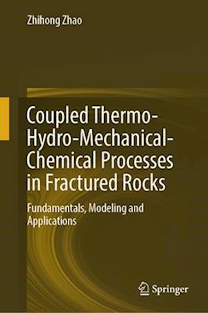 Coupled Thermo-Hydro-Mechanical-Chemical Processes in Fractured Rocks