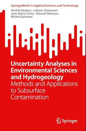 Uncertainty Analyses in Environmental Sciences and Hydrogeology