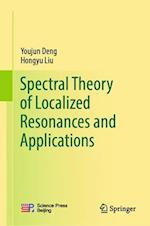 Spectral Theory of Localized Resonances and Applications