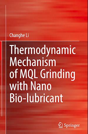 Thermodynamic Mechanism of MQL Grinding with Nano Bio-Lubricant