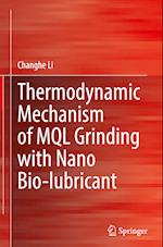 Thermodynamic Mechanism of MQL Grinding with Nano Bio-Lubricant