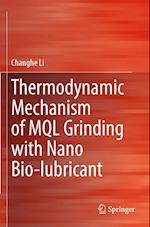 Thermodynamic Mechanism of MQL Grinding with Nano Bio-lubricant